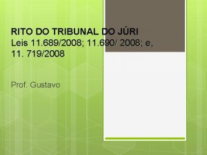 RITO DO TRIBUNAL DO JRI Leis 11 6892008