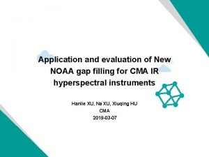 Application and evaluation of New NOAA gap filling