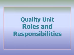 Quality roles and responsibilities