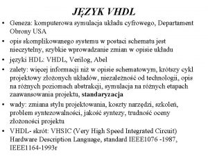 JZYK VHDL Geneza komputerowa symulacja ukadu cyfrowego Departament