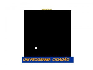 UM PROGRAMA CIDADO Programa TEC NEP BRASIL A