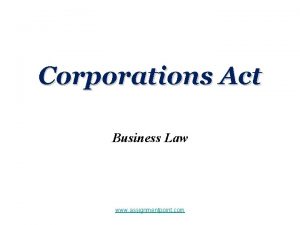 Corporations Act Business Law www assignmentpoint com Corporations