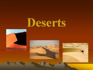 Two types of desert