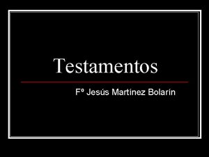 Testamentos F Jess Martnez Bolarn Testamento n El