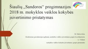 iauli Sandoros progimnazijos 2018 m mokyklos veiklos kokybs