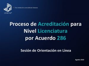 Proceso de Acreditacin para Nivel Licenciatura por Acuerdo