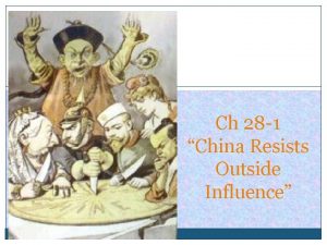 Ch 28 1 China Resists Outside Influence D