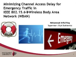 Minimizing Channel Access Delay for Emergency Traffic in