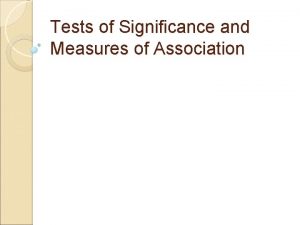 Tests of Significance and Measures of Association Definitons