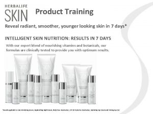Product Training Reveal radiant smoother younger looking skin