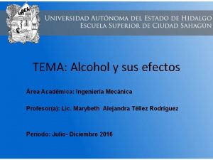 TEMA Alcohol y sus efectos rea Acadmica Ingeniera