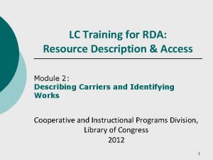 LC Training for RDA Resource Description Access Module