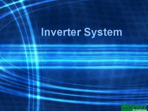 Inverter System Basics of Inverter Technology Adjust capacity