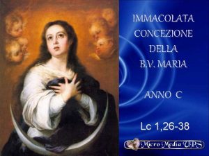 IMMACOLATA CONCEZIONE DELLA B V MARIA ANNO C