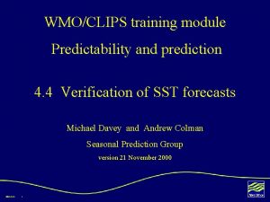 WMOCLIPS training module Predictability and prediction 4 4