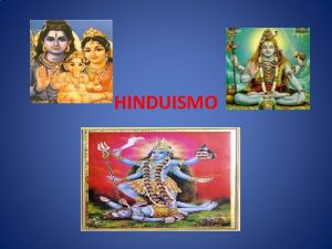 HINDUISMO Religin Los grandes grupos religiosos de la