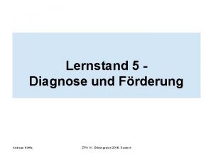 Lernstand 5 Diagnose und Frderung Andreas Hffle ZPG