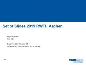 Set of Slides 2019 RWTH Aachen English version