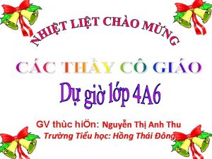 GV thc hin Nguyn Th Anh Thu Trng