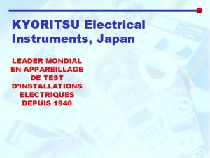 KYORITSU Electrical Instruments Japan LEADER MONDIAL EN APPAREILLAGE