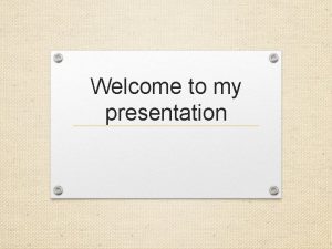 Welcome to my presentation images