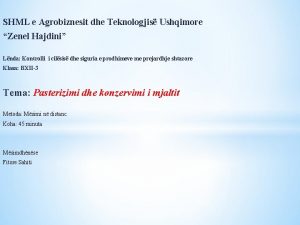 SHML e Agrobiznesit dhe Teknologjis Ushqimore Zenel Hajdini