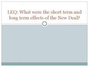 LEQ What were the short term and long