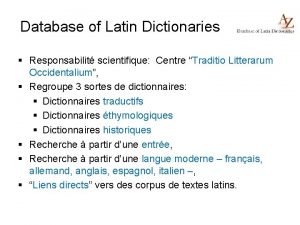 Database of Latin Dictionaries Responsabilit scientifique Centre Traditio
