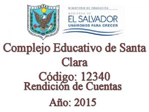 Complejo Educativo de Santa Clara Cdigo 12340 Rendicin