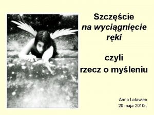 Szczcie na wycignicie rki czyli rzecz o myleniu