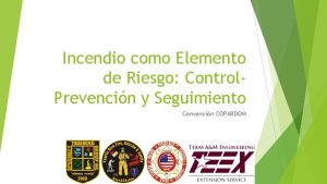 Incendio como Elemento de Riesgo Control Prevencin y