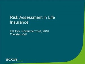 Risk Assessment in Life Insurance Tel Aviv November