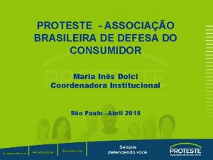 PROTESTE ASSOCIAO BRASILEIRA DE DEFESA DO CONSUMIDOR Maria