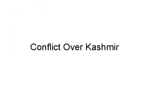 Conflict Over Kashmir What is Kashmir Geography Bordered