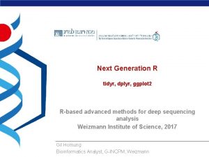 Next Generation R tidyr dplyr ggplot 2 Rbased