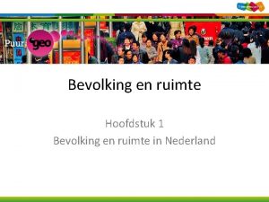 Bevolking en ruimte Hoofdstuk 1 Bevolking en ruimte