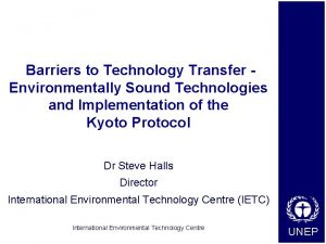 Barriers to Technology Transfer Environmentally Sound Technologies and
