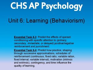 CHS AP Psychology Unit 6 Learning Behaviorism Essential