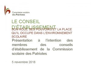 LE CONSEIL DTABLISSEMENT SON RLE SES POUVOIRS ET