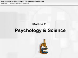 Introduction to Psychology 7 th Edition Rod Plotnik