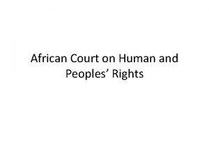 African Court on Human and Peoples Rights African