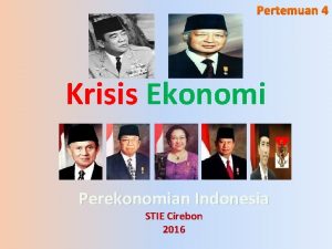 Pertemuan 4 Krisis Ekonomi Perekonomian Indonesia STIE Cirebon