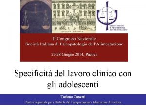 Specificit del lavoro clinico con gli adolescenti Tatiana