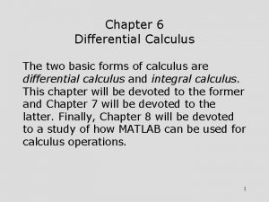 Chapter 6 Differential Calculus The two basic forms