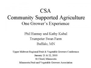 CSA Community Supported Agriculture One Growers Experience Phil