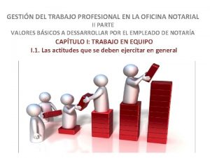 GESTIN DEL TRABAJO PROFESIONAL EN LA OFICINA NOTARIAL