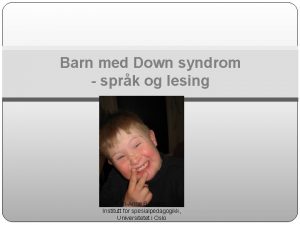 Barn med Down syndrom sprk og lesing KariAnne