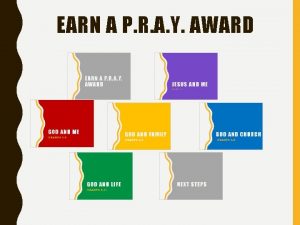 EARN A P R A Y AWARD EARN