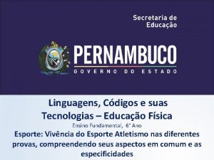 Linguagens Cdigos e suas Tecnologias Educao Fsica Ensino