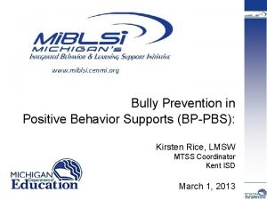 www miblsi cenmi org Bully Prevention in Positive